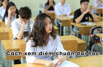 Xem điểm chuẩn ở đâu nhanh nhất và chính xác nhất