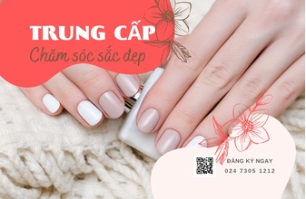 Trung cấp nghề chăm sóc sắc đẹp học nhanh làm việc sớm