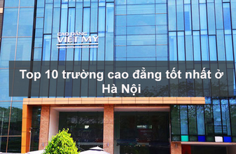 Top 10 trường cao đẳng xét tuyển học bạ ở Hà Nội năm 2024