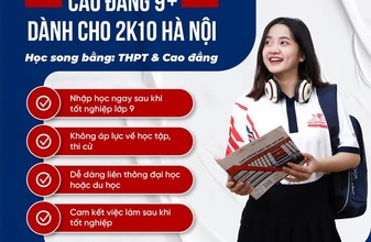 CHƯƠNG TRÌNH CAO ĐẲNG PHỔ THÔNG 9+ TẠI TRƯỜNG CAO ĐẲNG VIỆT MỸ HÀ NỘI