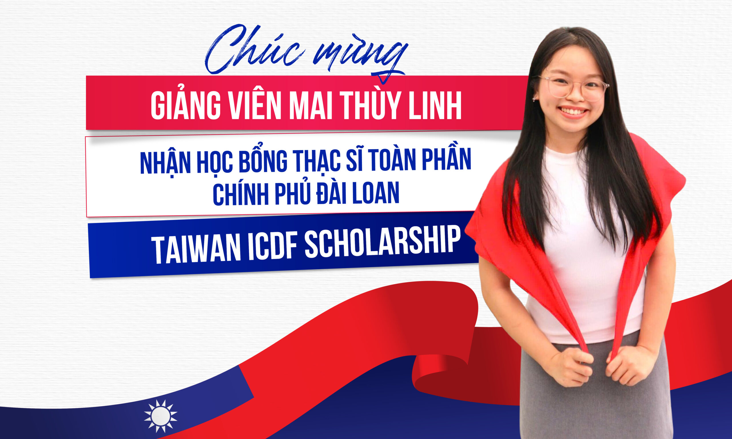 Chúc mừng Giảng viên Mai Thùy Linh nhận Học bổng thạc sĩ toàn phần từ Chính phủ Đài Loan