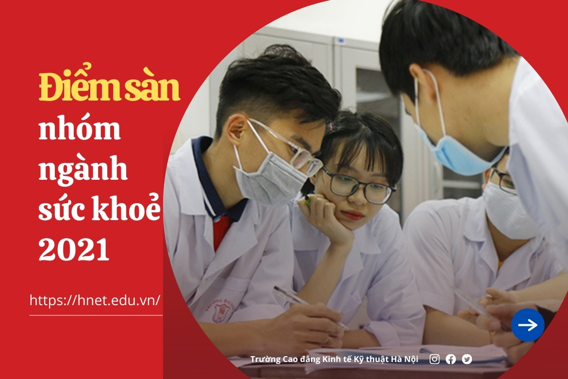 Điểm sàn Đại học 2021 – Công bố điểm sàn khối ngành Sức khoẻ