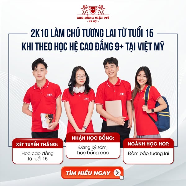 CHƯƠNG TRÌNH CAO ĐẲNG PHỔ THÔNG 9+ TẠI TRƯỜNG CAO ĐẲNG VIỆT MỸ HÀ NỘI